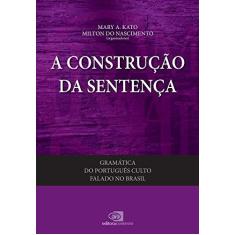 Imagem de Gramática do Português Culto Falado No Brasil - A Construção da Sentença - Vol. II - Kato, Mary A.; Nascimento, Milton Do - 9788572448833
