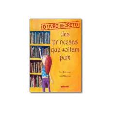 Imagem de O Livro Secreto Das Princesas Que Soltam Pum - Brenman, Ilan - 9788574125275