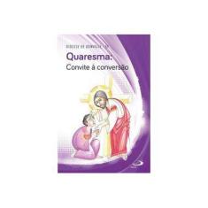 Imagem de Quaresma: Convite à Conversão - Diocese De Joinville - Sc - 9788534946704