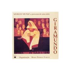 Imagem de Giramundo - Myrian Muniz Percurso de uma Atr - Vargas, Maria Thereza - 9788527104326