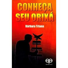 Imagem de Conheça seu Orixá - Triana,barbara - 9788573290622