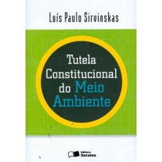 Imagem de Tutela Constitucional do Meio Ambiente - 2ª Ed. 2010 - Sirvinskas, Luis Paulo - 9788502075863
