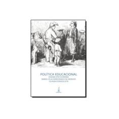 Imagem de Política Educacional - 4ª Edição - Shiroma, Eneida Oto; Evangelista, Olinda; Moraes, Maria Célia M. De - 9788598271446