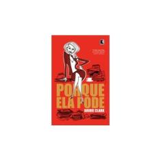 Imagem de Porque Ela Pode - Clark, Bridie - 9788501080271