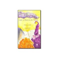 Imagem de Encantos & Encrencas Com a Branca de Neve - Lewicki, Gláucia - 9788560610587