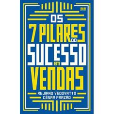 Imagem de Os 7 pilares do sucesso em vendas - César Frazão - 9788546501816