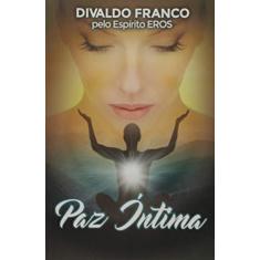 Imagem de Paz Íntima - Divaldo Pereira Franco - 9788582661987
