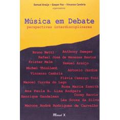 Imagem de Música em Debate - Perspectivas e Interdisciplinares - Samuel Araújo; Vincenzo Cambria - 9788574782515