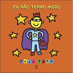 Imagem de Eu Não Tenho Medo - Todd Parr - 9788578882907