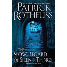 Imagem de The Slow Regard of Silent Things - Patrick Rothfuss - 9780756411329
