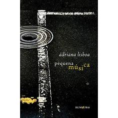 Imagem de Pequena Música - Adriana Lisboa - 9788573215731