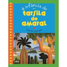 Imagem de A Infância De Tarsila Do Amaral - Caruso, Carla - 9788545400790