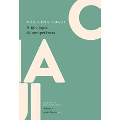 Imagem de A Ideologia da Competência - Marilena Chaui - 9788582171318