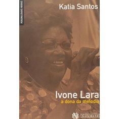Imagem de Ivone Lara - A Dona Melodia - Capa Comum - 9788576172048