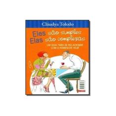 Imagem de Eles São Simples - Elas São Complexas (2 Livros em 1) - Toledo, Cláudya - 9788578810122