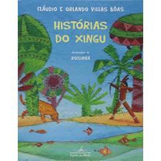 Imagem de Histórias do Xingu - Bôas, Orlando Villas; Villas Bôas, Cláudio - 9788574065656