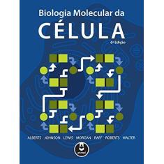 Imagem de Biologia Molecular da Célula - Bruce Alberts - 9788582714225
