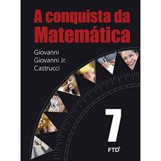 Imagem de A Conquista da Matemática. 7º Ano - José Ruy Giovanni - 9788596000451
