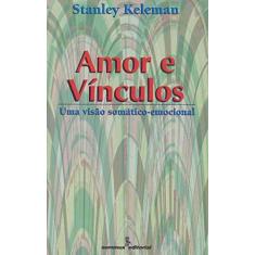 Imagem de Amor e Vinculos - Kelleman, Stanley - 9788532305954