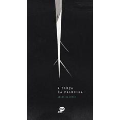 Imagem de A Força da Palmeira - Anabella Lopez - 9788567751023