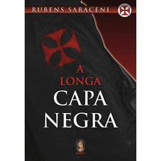 Imagem de A Longa Capa Negra - 2ª Ed. - Saraceni, Rubens - 9788537005378