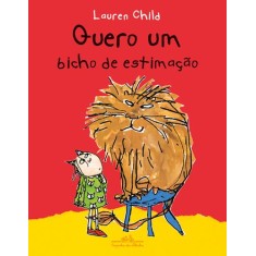 Imagem de Quero Um Bicho de Estimação - Child, Lauren - 9788574064994