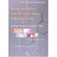 Imagem de Microscopia Óptica como Método de Medida de Radicais Livres - Dr. Efrain Olszewer - 9788527406444