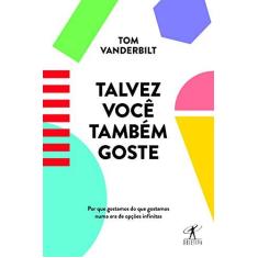 Imagem de Talvez Você Também Goste - Vanderbilt, Tom - 9788547000288