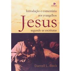 Imagem de Jesus Segundo as Escrituras - Bock, Darrell L. - 9788588315402