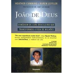 Imagem de João de Deus - O Médium de Cura Brasileiro que Transformou a Vida de Milhões - Cumming, Heather; Leffler, Karen - 9788531515378