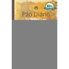 Imagem de Pão Diário - É Só o Começo - Edição Especial 60+ - Publicações Pão Diário; - 9781680432657