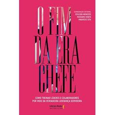 Imagem de O Fim da Era Chefe - Menezes, Edilson - 9788594551078