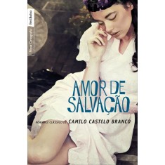 Imagem de Amor de Salvação - Nova Ortografia - Bestbolso - Camilo Castelo Branco - 9788577991938