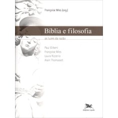 Imagem de Bíblia e Filosofia - As Luzes da Razão - Mies, François - 9788515038787