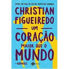 Imagem de Um Coração Maior Que o Mundo - Figueiredo, Christian - 9788542211818