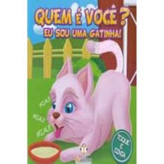 Imagem de Quem e Você? Eu Sou Uma Gatinha! - Blu Editora - 9788581023113