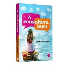 Imagem de A Consultora Teen - Barboza, Patrícia - 9788576863564