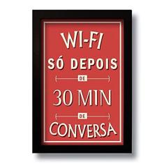 Imagem de Quadro Decorativo Frase WIFI Só Depois de 30 Min 33x43 cm