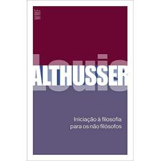 Imagem de Iniciação à filosofia para os não-filósofos - Louis Althusser - 9788546901647