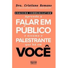 Imagem de Coaching Communication - Aprenda A Falar Em Público e Assuma O Palestrante Que Há Em Você - Romano,cristiane - 9788567871936