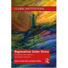 Imagem de Regionalism Under Stress: Europe and Latin America in Comparative Perspective