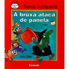 Imagem de A Bruxa Ataca de Panela - 4ª Ed. 2010 - Conforme a Nova Ortografia - Junqueira, Sonia - 9788572081900