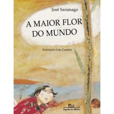 Imagem de A Maior Flor do Mundo - Saramago, José - 9788574061160