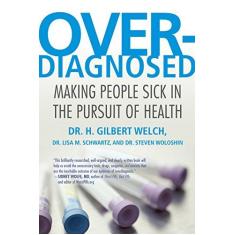 Imagem de Overdiagnosed: Making People Sick in the Pursuit of Health - H. Gilbert Welch - 9780807021996