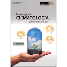 Imagem de Introdução À Climatologia - Série Textos Básicos de Geografia - Tamiozzo Pereira Torres, Fillipe; José De Oliveira Machado, Pedro - 9788522111473