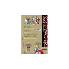 Imagem de Três Cavaleiros - Nova Ortografia - Col. Três Por Três - Malory, Thomas; Cazzarre, Lourenco; Scott, Walter - 9788535715170
