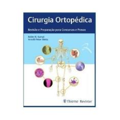 Imagem de Cirurgia Ortopédica: Revisão e Preparação Para Concursos e Provas - Robin N. Kamal - 9788554650544