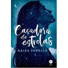 Imagem de Caçadora De Estrelas - "varella, Raiza" - 9788576867234