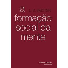 Imagem de Formação Social da Mente - Col. Psicologia e Pedagogia - Vigotski, L. S. - 9788533622647