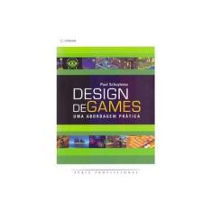 Imagem de Design de Games - Uma Abordagem Prática - Série Profissional - Schuytema, Paul - 9788522106158
